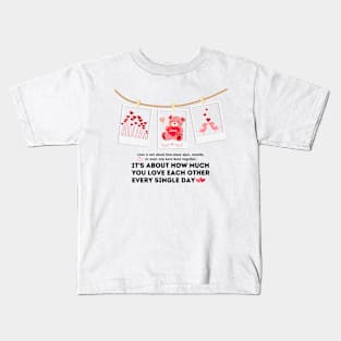 It's about how much you love, valentine's day. Kids T-Shirt